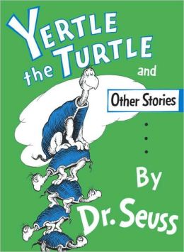 Yertle the Turtle and Other Stories (Dr. Seuss Classics) Dr Seuss