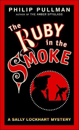The Ruby in the Smoke (Sally Lockhart Series #1)