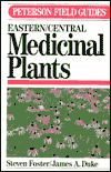 A Field Guide to Medicinal Plants: Eastern and Central North America