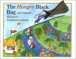 The Hungry Black Bag Jacqueline Chwast and Ann Tompert