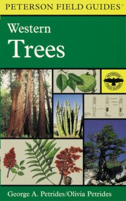 A Field Guide to Western Trees: Western United States and Canada