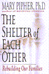 The Shelter of Each Other: Rebuilding Our Families