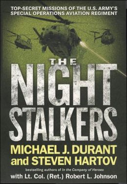 The Night Stalkers: Top-Secret Missions of the U.S. Army's Special Operations Aviation Regiment