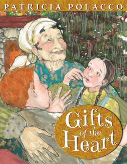 Gifts of the Heart Patricia Polacco