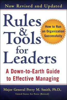 Rules and Tools for Leaders: A Down-to-Earth Guide to Effective Managing