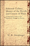 Edmond Tyllney, Master of the Revels and Censor of Plays: A Descriptive Index to His Diplomatic Manual on Europe