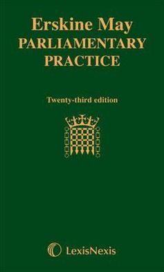 Erskine May: Parliamentary Practice