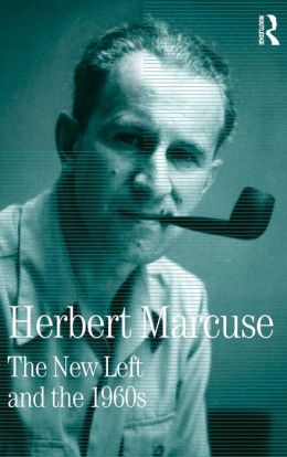 The New Left and the 1960's: Collected Papers of Herbert Marcuse