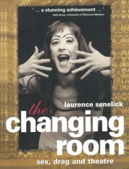 The Changing Room: Sex, Drag and Theatre