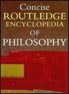 Concise Routledge Encyclopedia of Philosophy