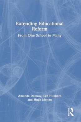 Extending Educational Reform: From One School to Many