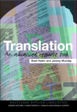 Translation: An Advanced Resource Book