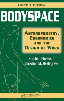 Bodyspace: Anthropometry, Ergonomics and the Design of Work