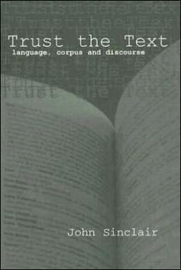 Trust the Text: Language, Corpus and Discourse