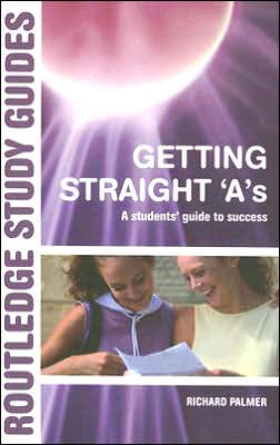Getting Straight 'A's: A Student's Guide to Success