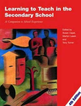 Learning to Teach in the Secondary School: A Companion to School Experience
