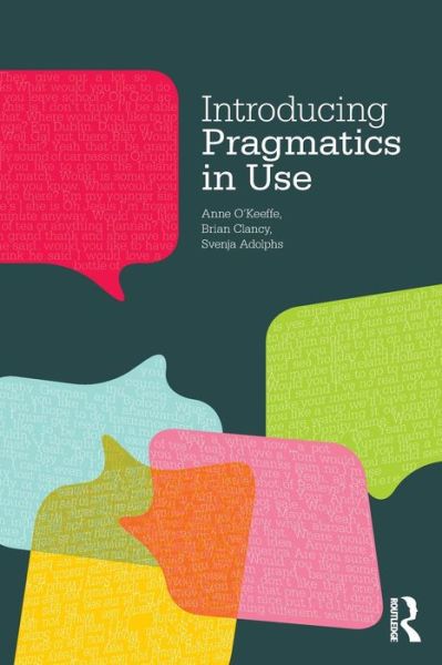 Free download of bookworm Introducing Pragmatics in Use in English by Anne O'Keeffe, Brian Clancy, Svenja Adolphs ePub RTF iBook