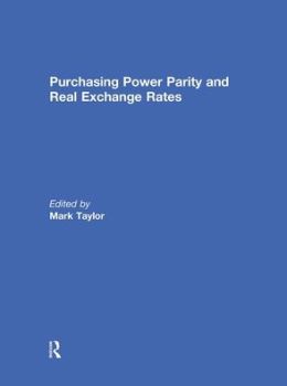 Purchasing Power Parity and Real Exchange Rates Mark P. Taylor