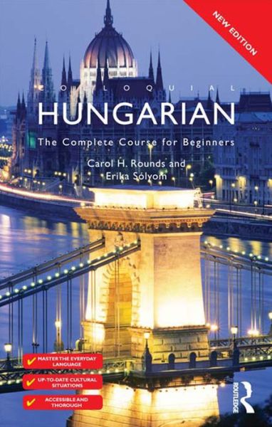 Colloquial Hungarian: The Complete Course for Beginners