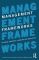Management Frameworks: Aligning Strategic Thinking and Execution
