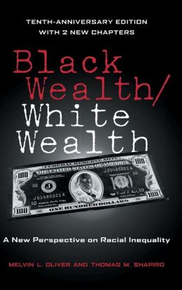 Black Wealth / White Wealth: Understanding Racial Inequality