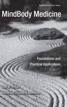 Mindbody Medicine: Foundations and Practical Applications