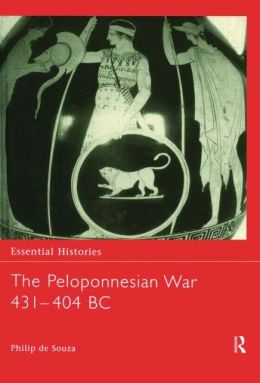 The Peloponnesian War 431-404 BC Philip De Souza