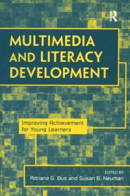 Multimedia and Literacy Development: Improving Achievement for Young Learners