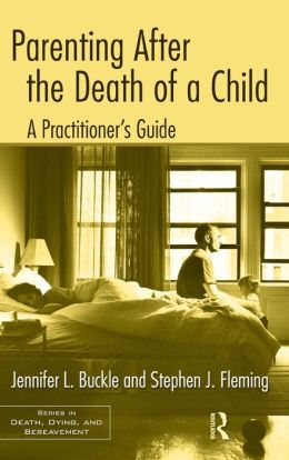 Parenting After the Death of a Child: A Practitioner's Guide
