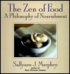 The Zen of Food: A Philosophy of Nourishment