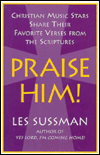 Praise Him!: Christian Music Stars Share Their Favorite Verses from the Scriptures