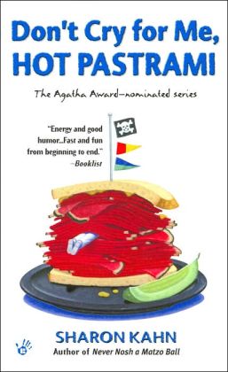 Don't Cry For Me, Hot Pastrami: A Ruby, the Rabbi's Wife Mystery (Ruby, the Rabbi's Wife Mysteries) Sharon Kahn