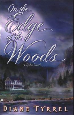 On the Edge of the Woods: A Gothic Novel