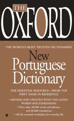 The Oxford New Portuguese Dictionary Oxford University Press