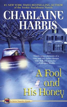 A Fool and His Honey (Aurora Teagarden Series #6)