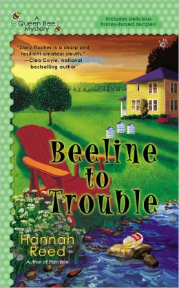 Beeline to Trouble: A Queen Bee Mystery
