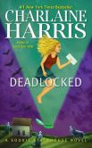 Book Cover Image. Title: Deadlocked (Sookie Stackhouse / Southern Vampire Series #12), Author: Charlaine Harris