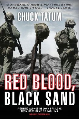 Red Blood, Black Sand: Fighting Alongside John Basilone from Boot Camp to Iwo Jima