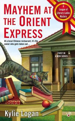 Mayhem at the Orient Express (League of Literary Ladies Series #1)