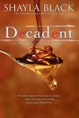 Book Cover Image. Title: Decadent, Author: Shayla Black