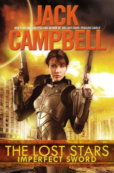 Free downloadable ebook for kindle The Lost Stars: Imperfect Sword 9780425272251 by Jack Campbell DJVU ePub English version