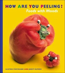 How Are You Peeling?: Foods with Moods