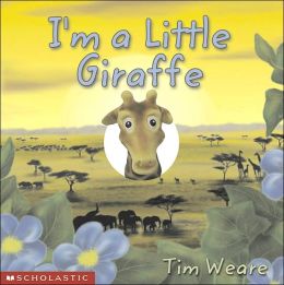 I'm a Little Giraffe (Finger Puppet Pals) Tim Weare