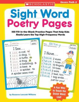 Sight Word Poetry Pages: 100 Fill-in-the-Blank Practice Pages That Help Kids Really Learn the Top High-Frequency Words