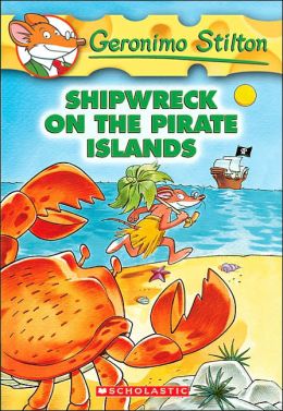 Shipwreck On The Pirate Islands shipwreck on the pirate islands geronimo stilton series Shipwreck On The Pirate Islands shipwreck on the pirate islands geronimo stilton series