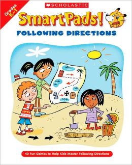 SmartPads! Following Directions: 40 Fun Games to Help Kids Master Following Directions