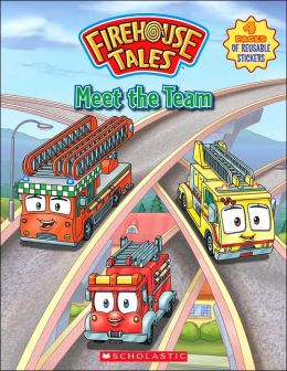 Meet the Team (Firehouse Tales Series)