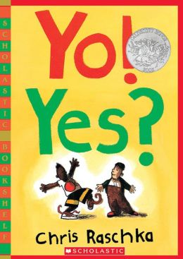 Yo! Yes? by Chris Raschka- great book for teaching fluency
