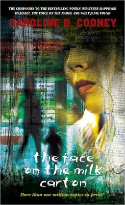 The Face on the Milk Carton (Janie Johnson) Caroline B. Cooney