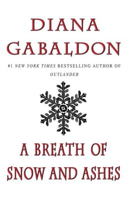 A Breath of Snow and Ashes (Outlander Series #6)